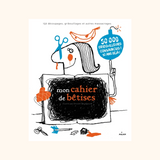 Livre "Mon cahier de bêtises" | EDITION MILAN